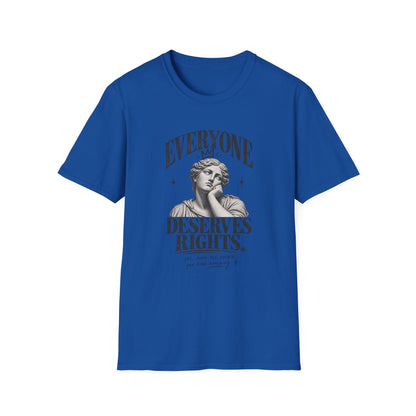 Everyone Deserves Rights Tee | Yes, Even the Annoying Ones