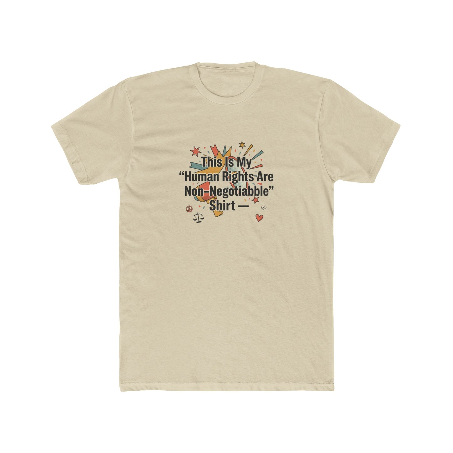 Human Rights Are Non-Negotiable T-Shirt