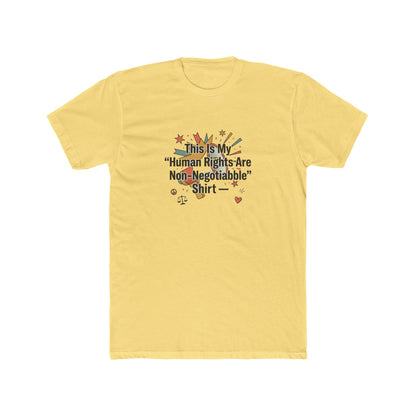 Human Rights Are Non-Negotiable T-Shirt