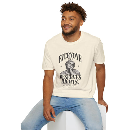 Everyone Deserves Rights Tee | Yes, Even the Annoying Ones