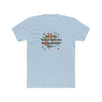 Human Rights Are Non-Negotiable T-Shirt