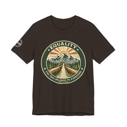 Equality Mountain Trail T-Shirt — "The Trail Belongs to Everyone" Nature Tee