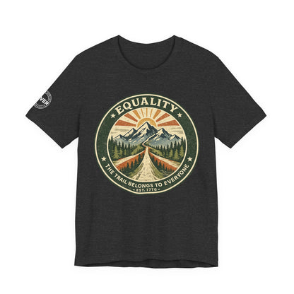 Equality Mountain Trail T-Shirt — "The Trail Belongs to Everyone" Nature Tee