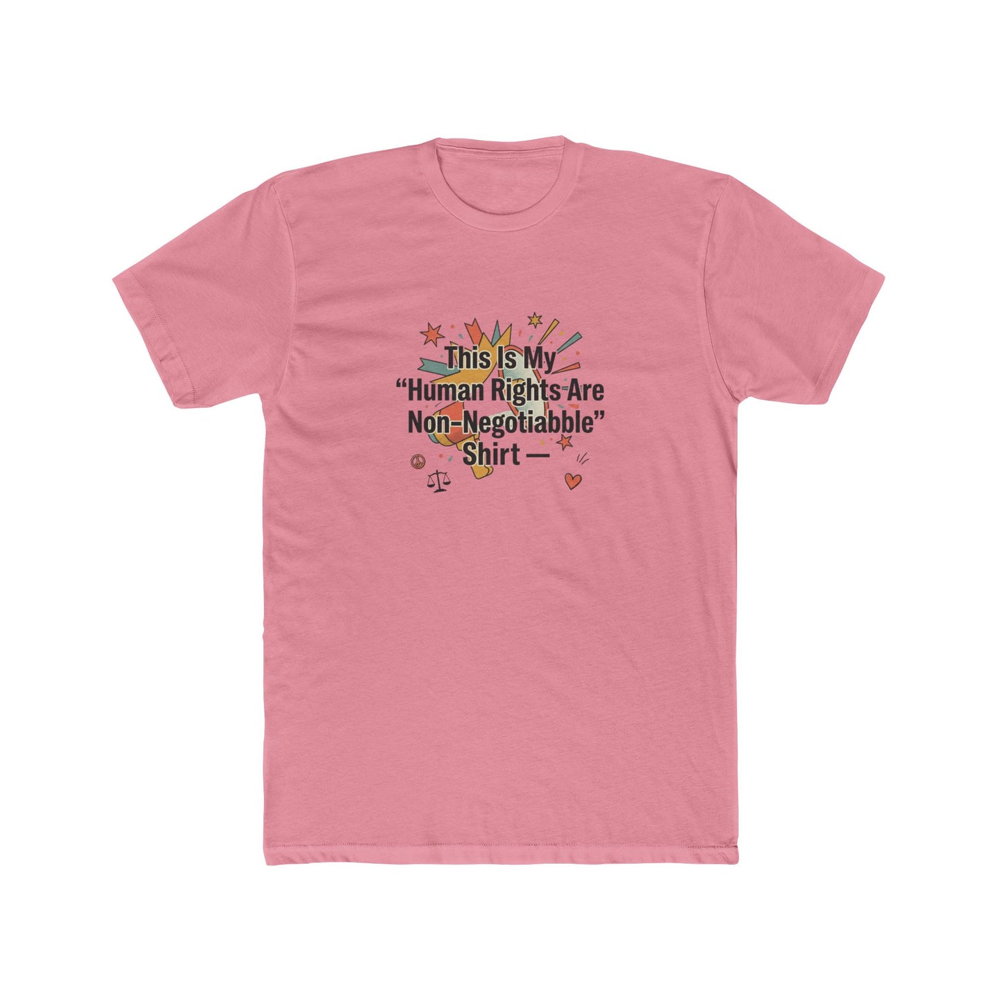 Human Rights Are Non-Negotiable T-Shirt