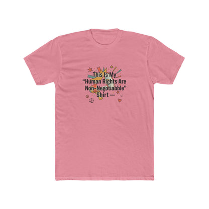 Human Rights Are Non-Negotiable T-Shirt