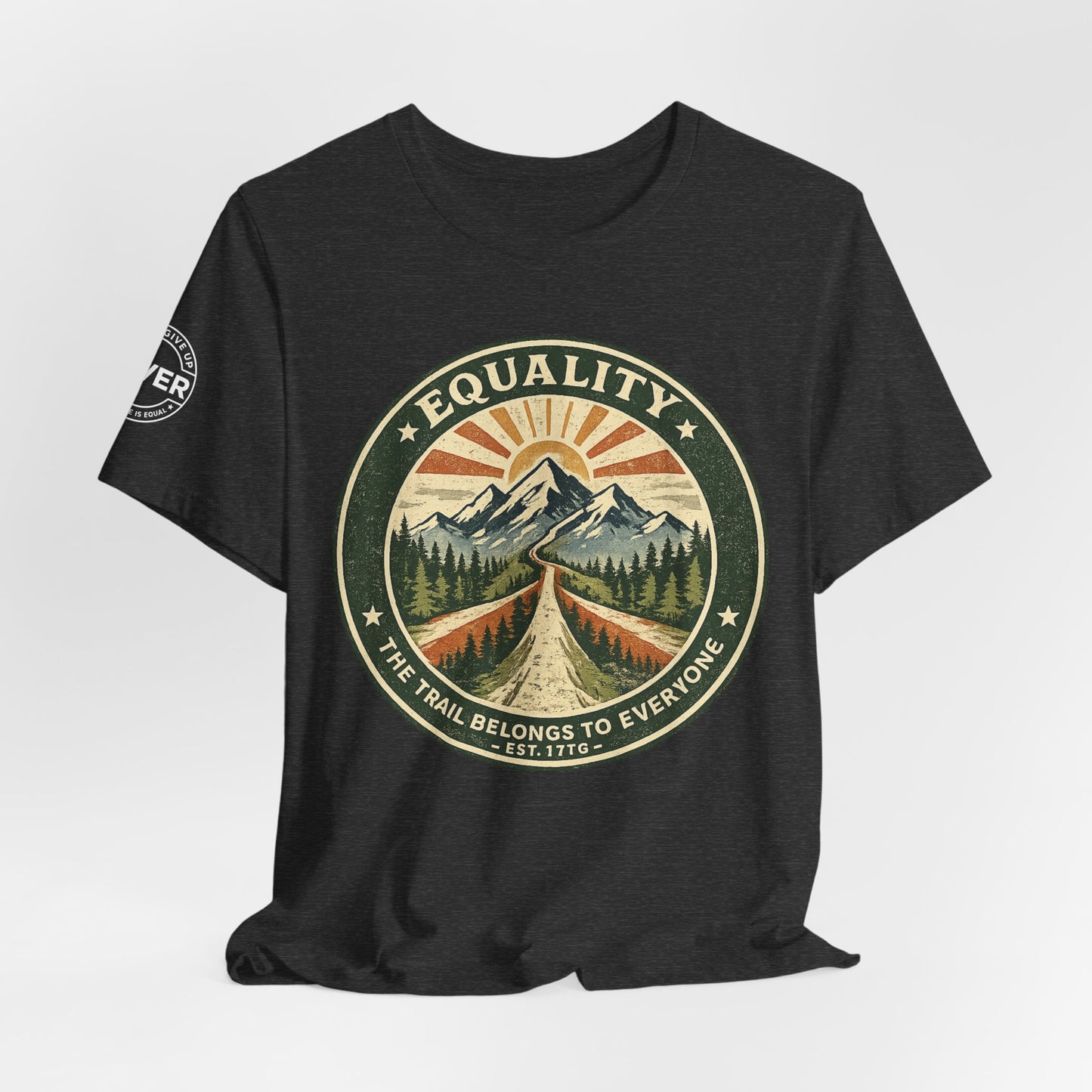Equality Mountain Trail T-Shirt — "The Trail Belongs to Everyone" Nature Tee