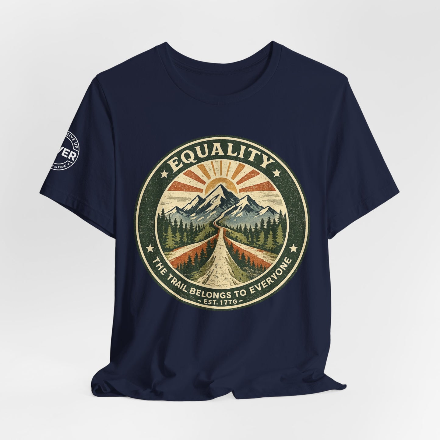 Equality Mountain Trail T-Shirt — "The Trail Belongs to Everyone" Nature Tee