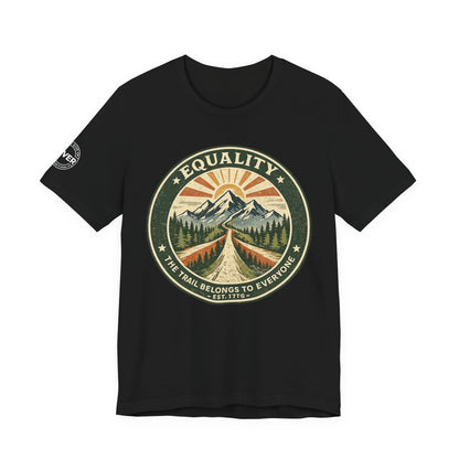Equality Mountain Trail T-Shirt — "The Trail Belongs to Everyone" Nature Tee