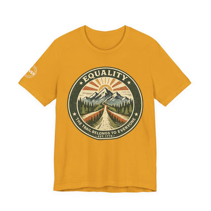 Equality Mountain Trail T-Shirt — "The Trail Belongs to Everyone" Nature Tee