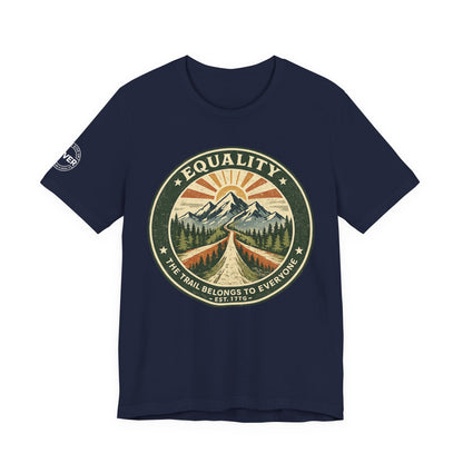 Equality Mountain Trail T-Shirt — "The Trail Belongs to Everyone" Nature Tee