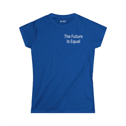The Future Is Equal Signature Women's Softstyle Tee
