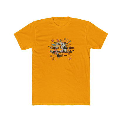 Human Rights Are Non-Negotiable T-Shirt