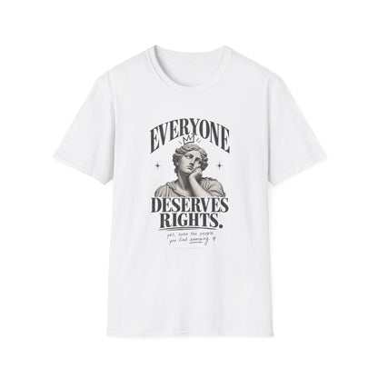 Everyone Deserves Rights Tee | Yes, Even the Annoying Ones