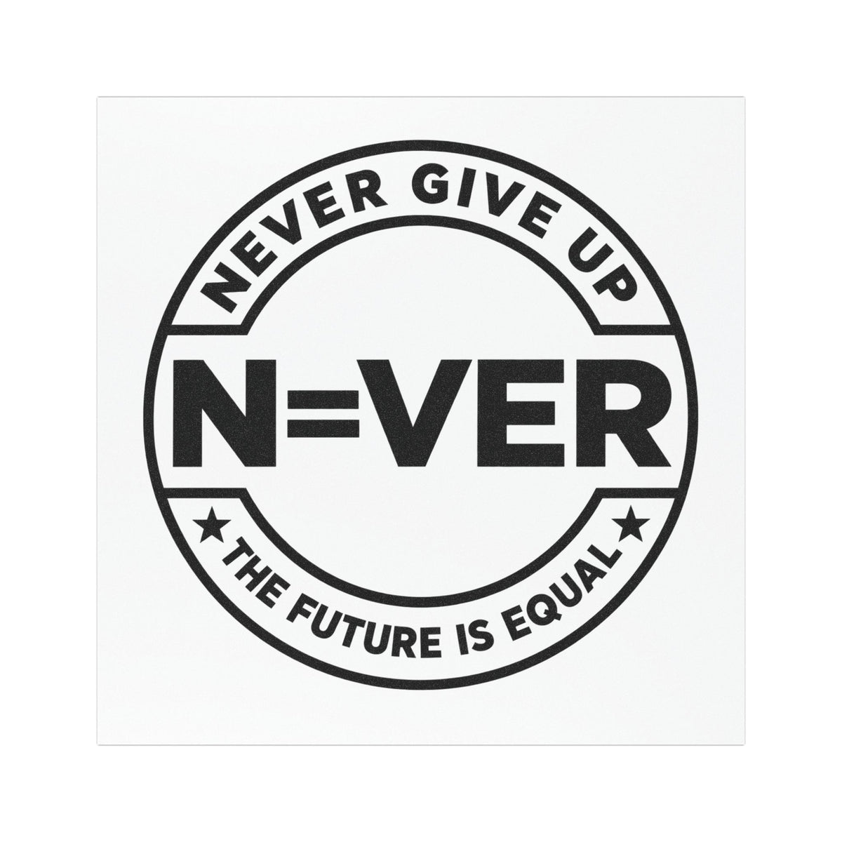 Never Give Up Car Magnet — 'N=VER' Motivational Magnetic Decal (The Future Is Equal)