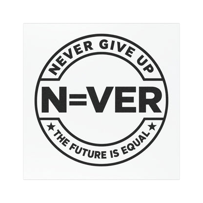 Never Give Up Car Magnet — 'N=VER' Motivational Magnetic Decal (The Future Is Equal)
