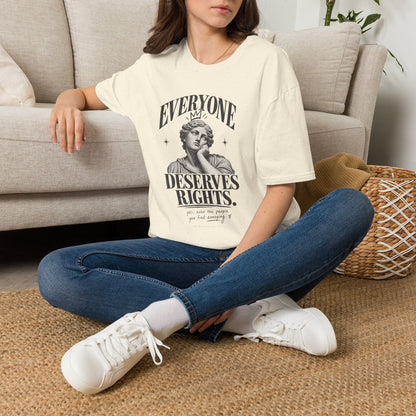Everyone Deserves Rights Tee | Yes, Even the Annoying Ones