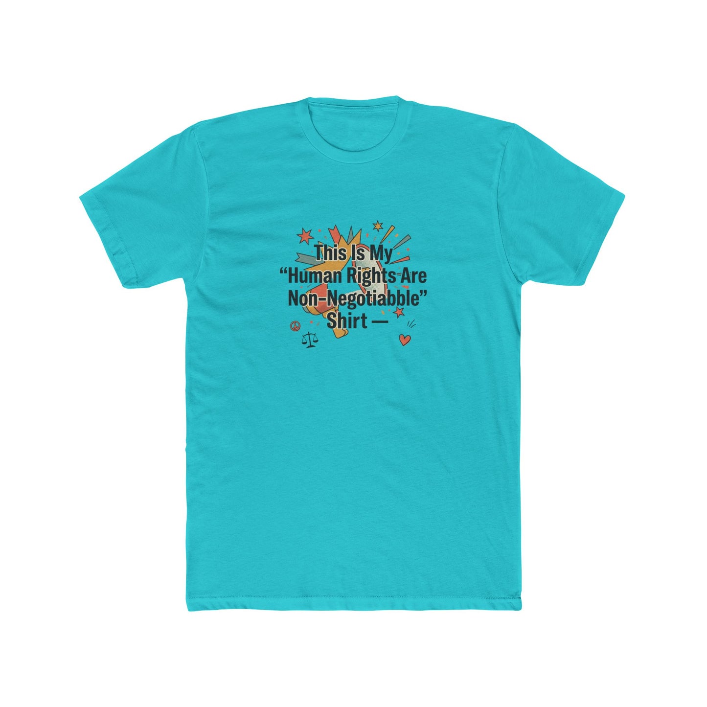 Human Rights Are Non-Negotiable T-Shirt