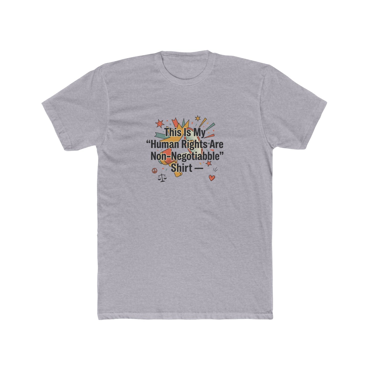 Human Rights Are Non-Negotiable T-Shirt