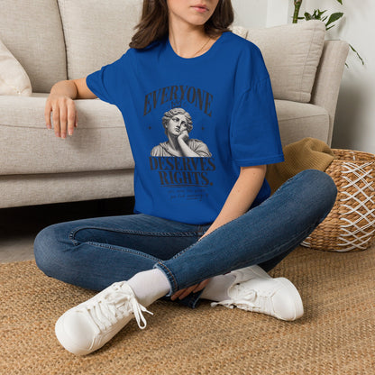 Everyone Deserves Rights Tee | Yes, Even the Annoying Ones