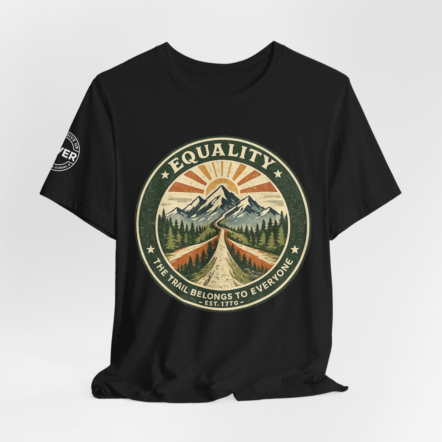 Equality Mountain Trail T-Shirt — "The Trail Belongs to Everyone" Nature Tee