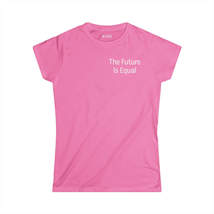 The Future Is Equal Signature Women's Softstyle Tee