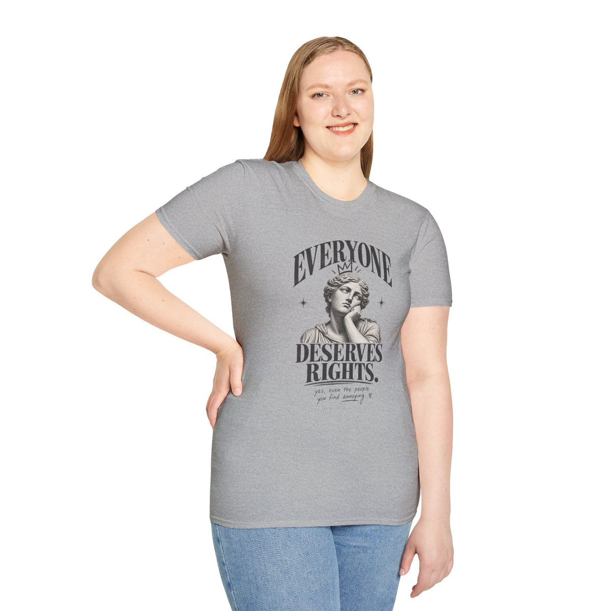 Everyone Deserves Rights Tee | Yes, Even the Annoying Ones
